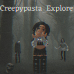 Creepypasta_Explore Fan Group!