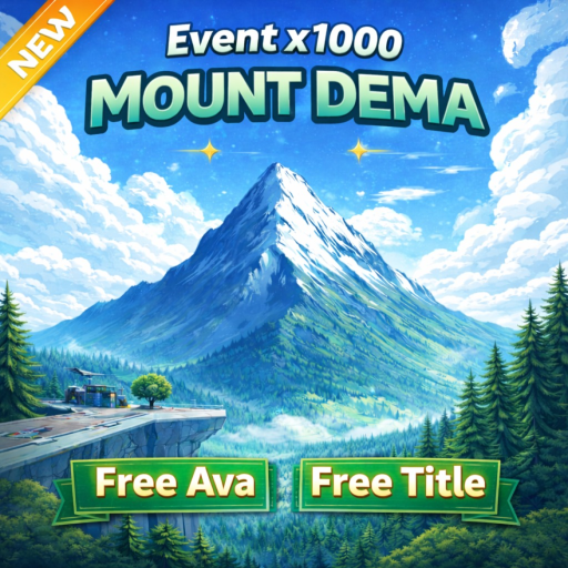 [BACK! FREE AVA x1000] Mount Dema