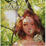 Ethereal vibez :)