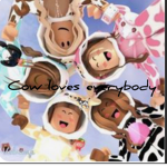 Cow love’s everybody