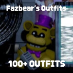 [FNAF Outfits] Fazbear's Outfits 🍕🎈🎉