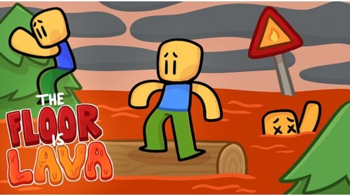 The Floor Is Lava!  🌋
