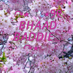 BHAAD BADDIE$ GURL$