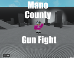 Mano County - Gun Fights