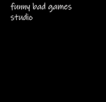 funny bad games studio