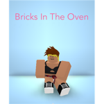 Bricks In The Oven