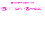 BITTER SWEET!