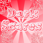 Dark scares