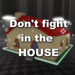 Don't Fight in the House! icon
