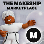 The Makeship Marketplace on Roblox