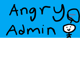 (UPDATE) ANGRY ADMIN