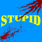 STUPID