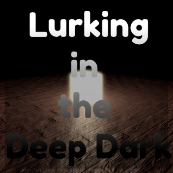 💡Lurking in the Deep Dark Demo