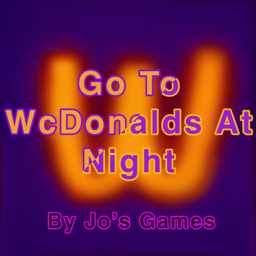 Go to WcDonalds' at night