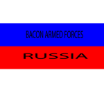 (RU) Bacon Armed Forces