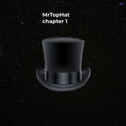 MrTopHat [chapter 1]