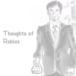 Thoughts Of Roblox