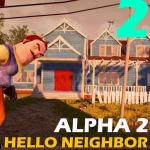 Hello, Neighbor ALPHA 2 