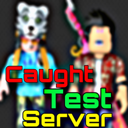 Caught! (Testing - CLOSED)