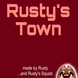 Rusty's Town (ALPHA)