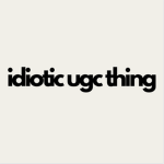 idiot ugc