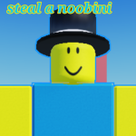 Steal a noobini