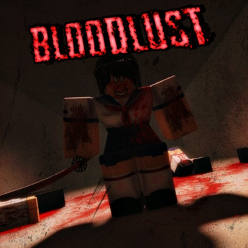 BLOODLUST [In-Dev]