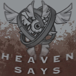 HEAVEN SAYS [ CANCELED :( ]