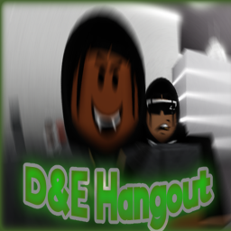 D&E Hangout