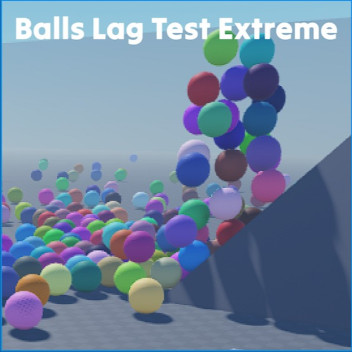 Balls Lag Test Extreme