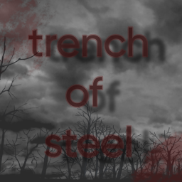 trench of steel [wip]