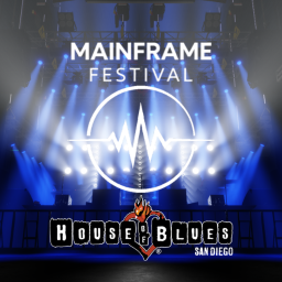 Mainframe Festival @ House of Blues San Diego
