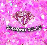 > DIAMOND DOLLS <