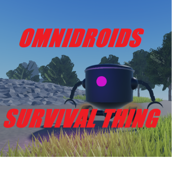 Omnidroid Survival Thing [Map expansion and V8]