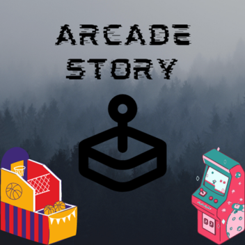 The Arcade [STORY]