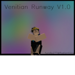 Venetian Runway V 1.0