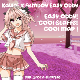 [Release] Kawaii x Femboy Easy Obby