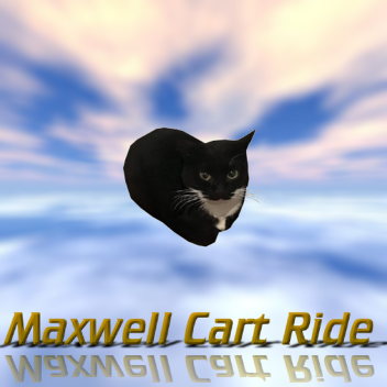 Maxwell The Cat Cart Ride 