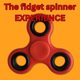 The Fidget Spinner Experience