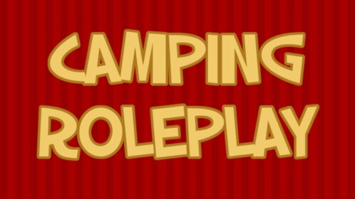 Camping Roleplay! (NEW UPDATE!)