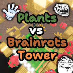 [TOWER] Plants Vs Brainrots