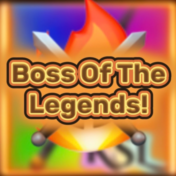 Boss Of The Legends! 🔥 