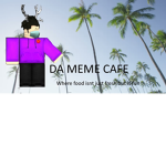 Da Meme Cafe