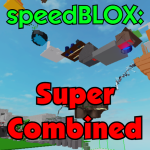 speedBLOX: Super Combined