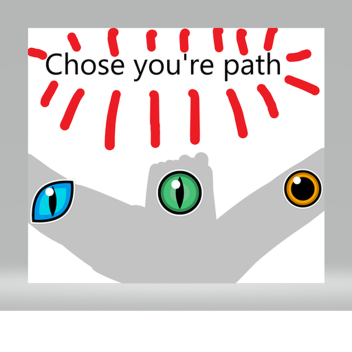 Chose you're path