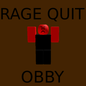 [UPDATED] Rage Quit Obby