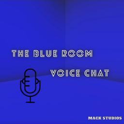 [ 🔊VOICE CHAT] The Blue Room