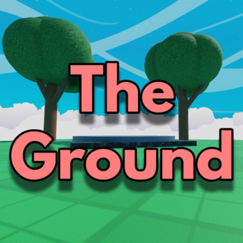 The Ground