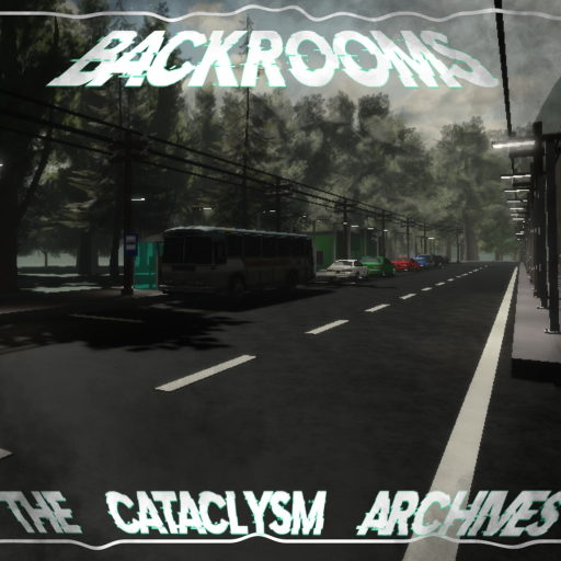 Backrooms: The Cataclysm Archives RP