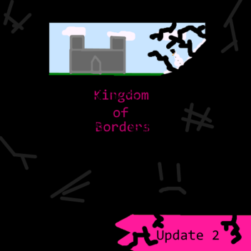 Kingdom Of Borders [Update 2]